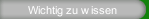 Wichtig zu wissen